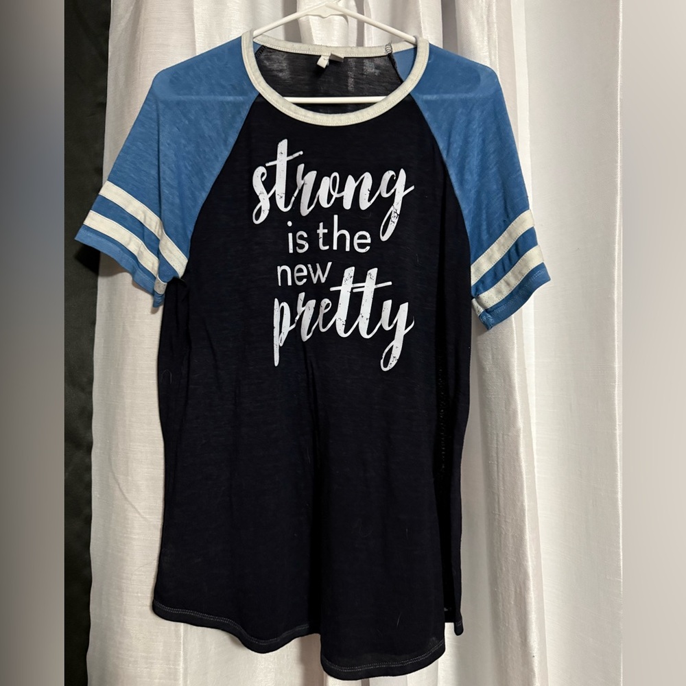Strong is the new pretty T-shirt
